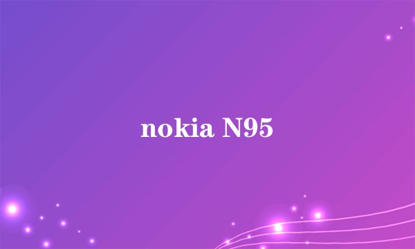 nokia N95