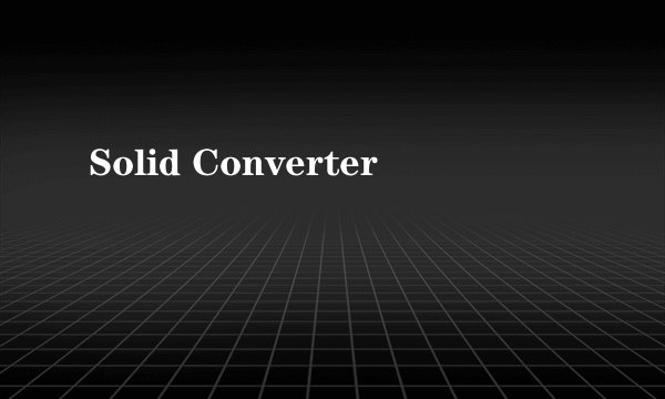 Solid Converter