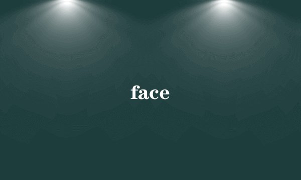 face